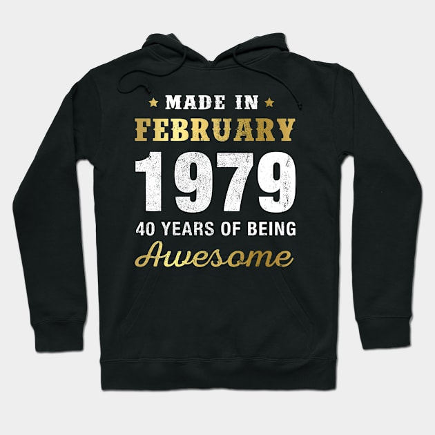 Made in February 1979 40 Years Of Being Awesome Hoodie by garrettbud6